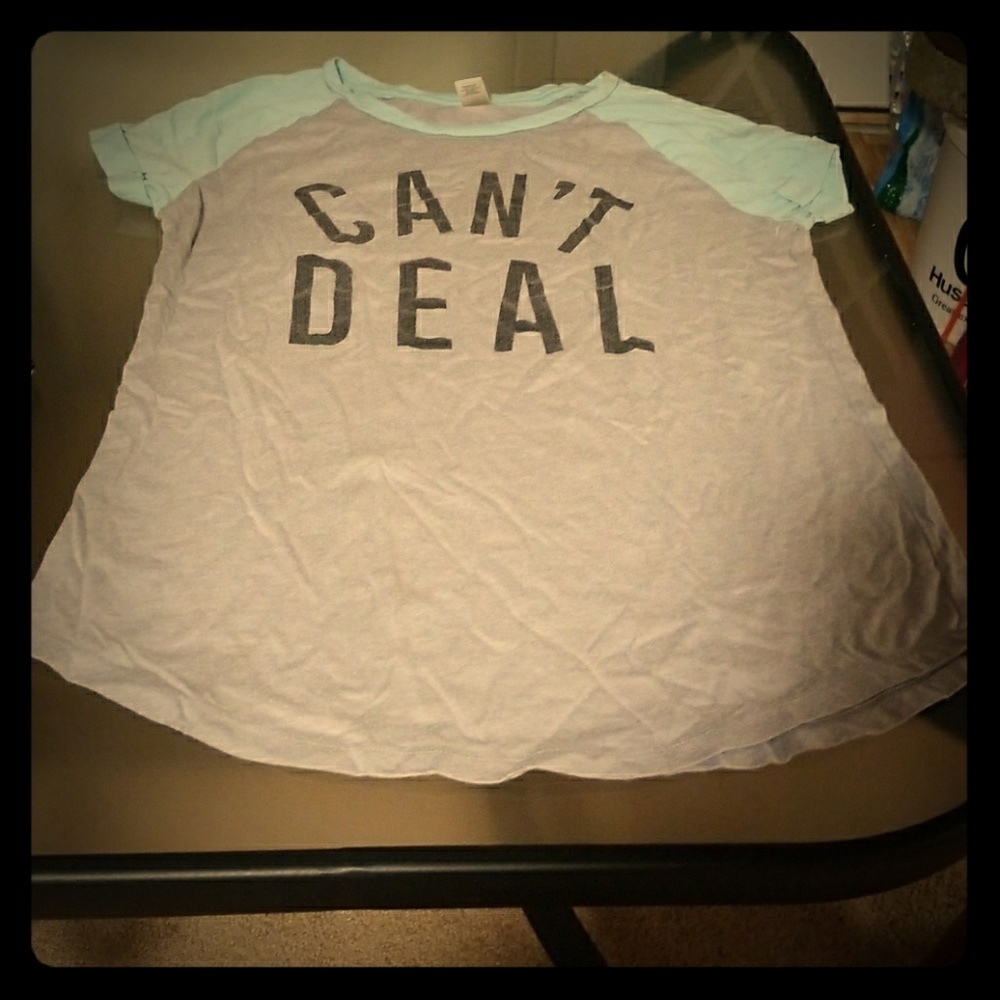 Can't Deal T-shirt